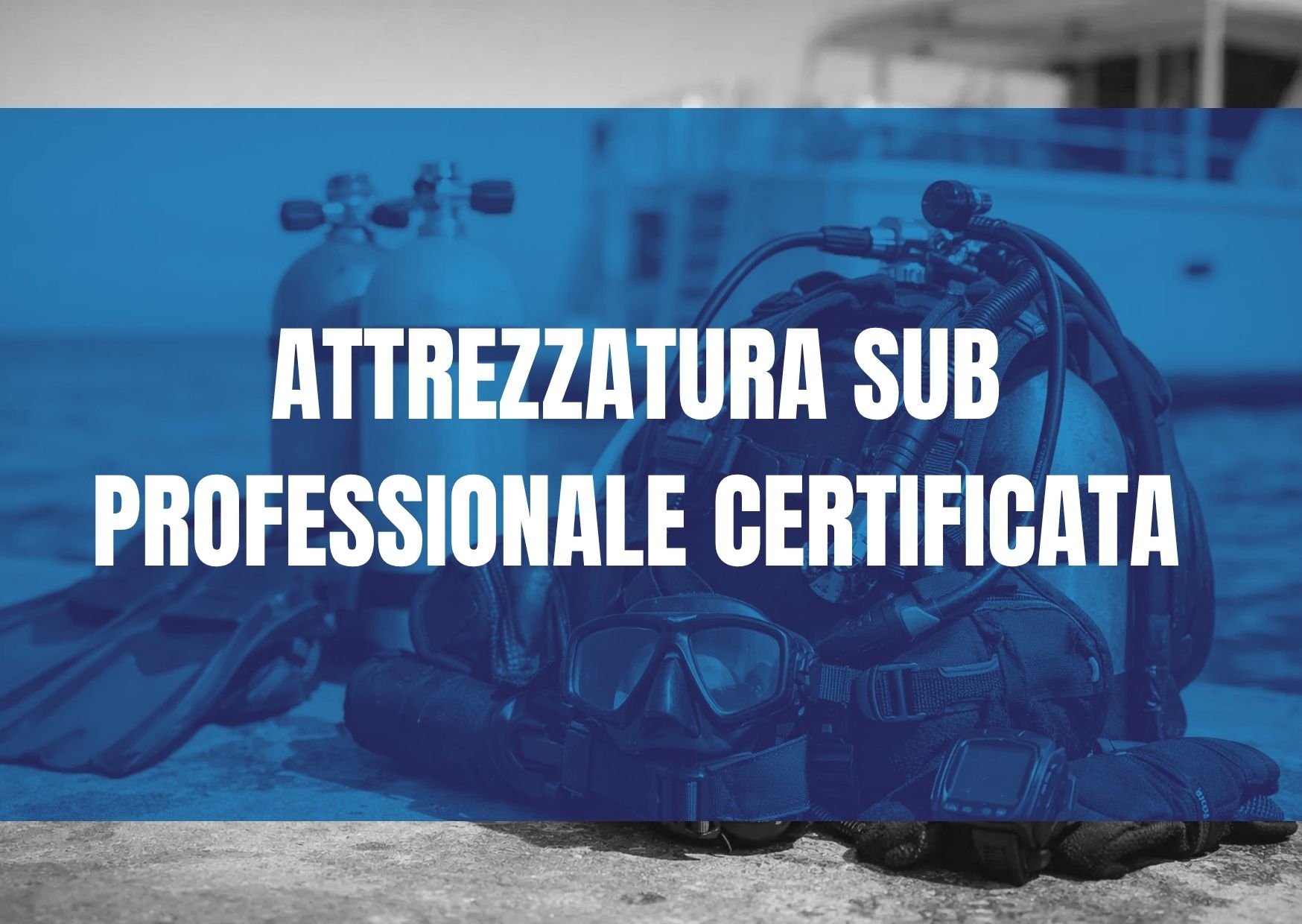 Attrezzatura sub professionale certificata
