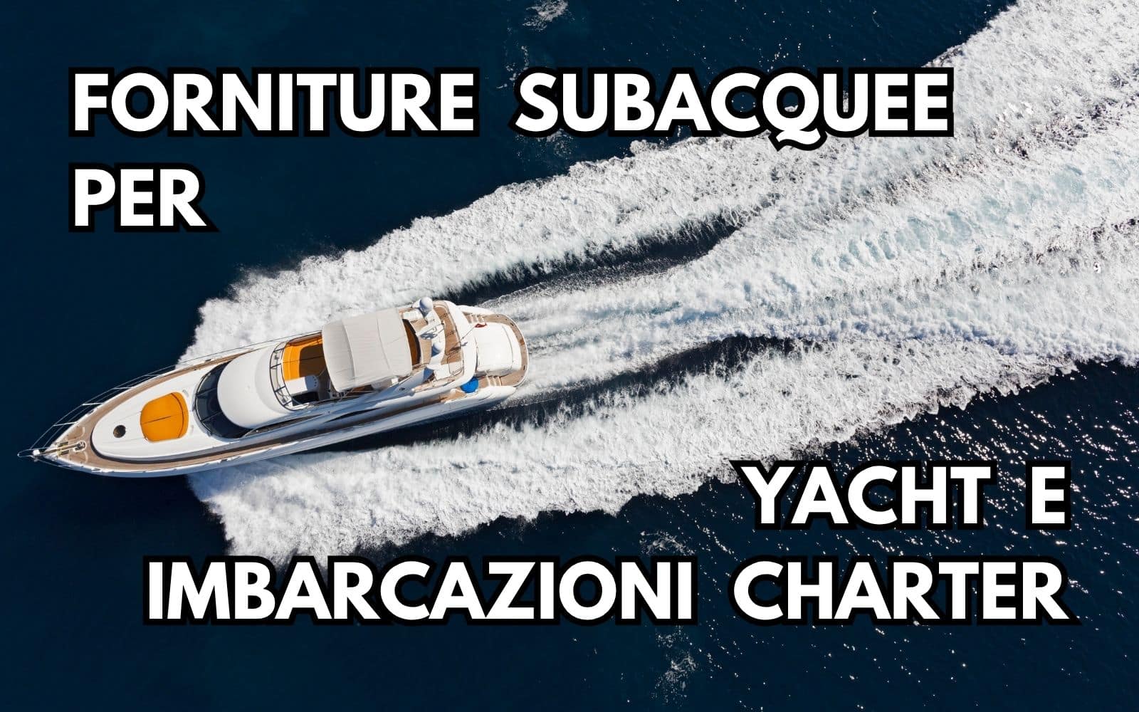 Forniture subacquee per Yacht